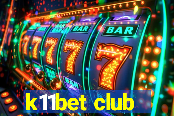 k11bet club